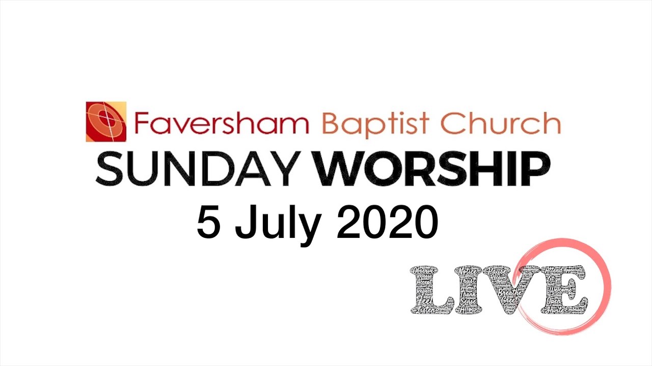 Sunday Worship 5 July 2020