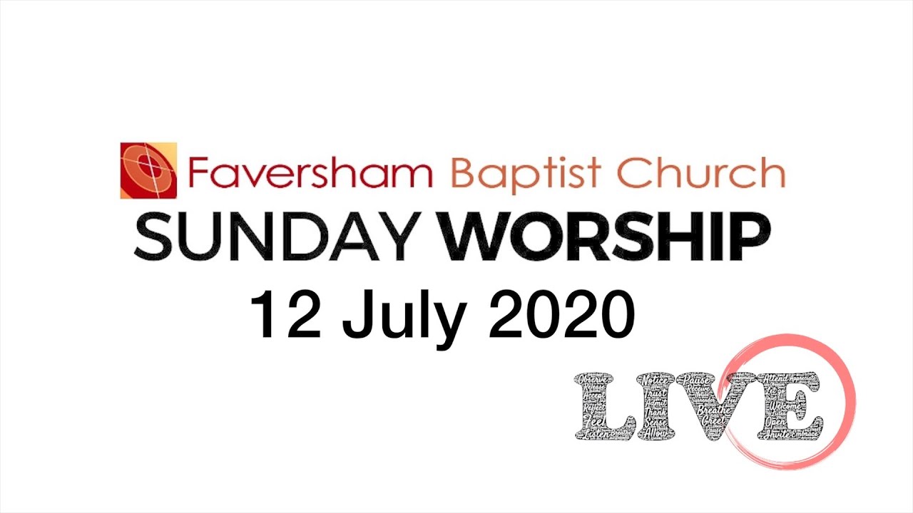 Sunday Worship 12 July 2020
