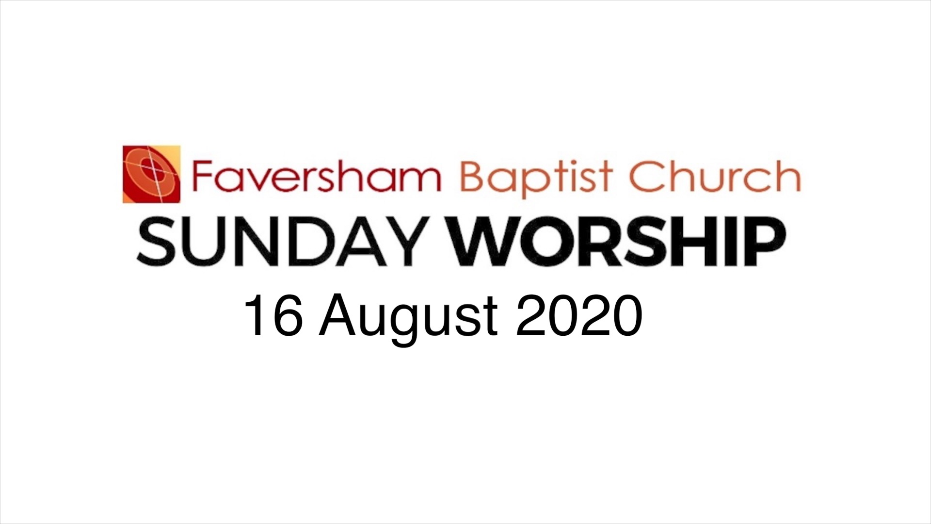 Sunday Worship 16 August 2020