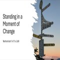 Standing in a Moment of Change
